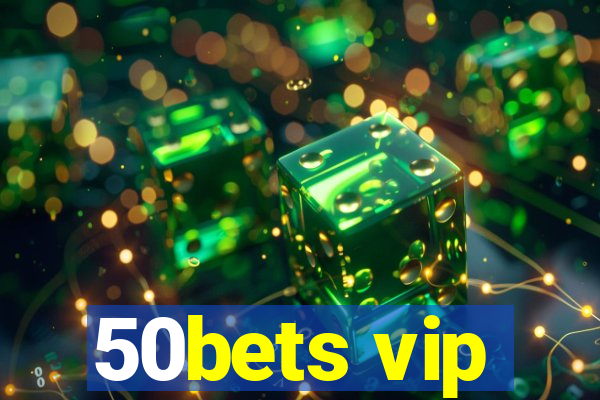 50bets vip
